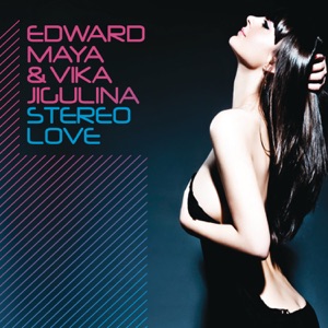 Edward Maya/Vika Jigulina — Stereo Love