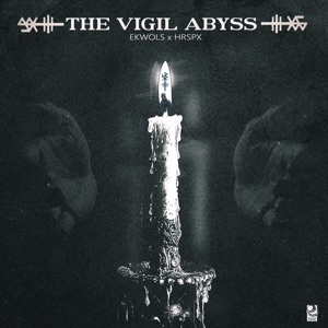 Ekwols & HRSPX — The Vigil Abyss|| NaiL ||41655