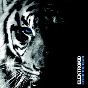 ELECTROKID — EYE OF THE TIGER