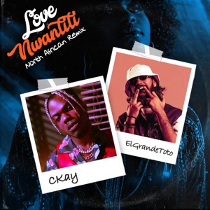 CKay, ElGrandeToto — love nwantiti - North African Remix
