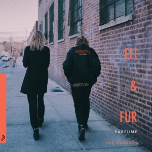 Eli & Fur — Parfume (Dosem Remix)