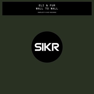 Eli & Fur — Wall To Wall (Extended Mix)