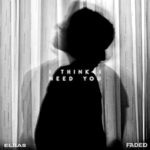 Eliias — I Think I Need You