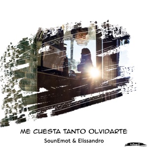 Elissandro — Me Cuesta Tanto Olvidarte (Extended Mix)