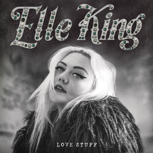 Elle King — Ex's and Oh's