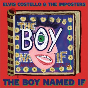 Elvis Costello — The Boy Named If