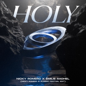 Emilie Rachel;Nicky Romero — Holy (Nicky Romero & Almero Festival Edit)