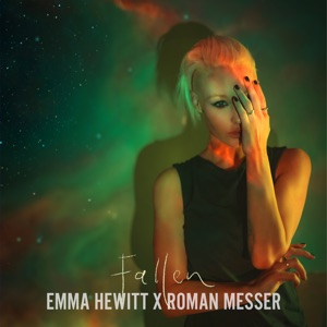 Emma Hewitt & Roman Messer — FALLEN (Extended Mix)