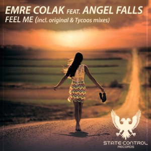Emre Colak Ft. Angel Falls — feel me (tycoos remix)