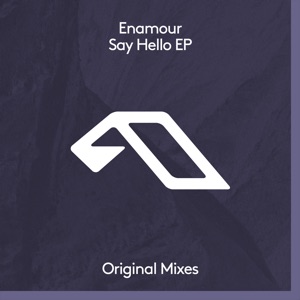 Enamour — Say Hello (Extended Mix)