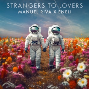 ENELI;MANUEL RIVA — STRANGERS TO LOVERS