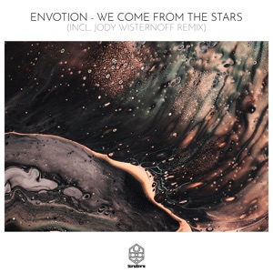 Envotion — We Come from the Stars (Jody Wisternoff Remix)