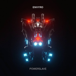 Envyro — Powerslave