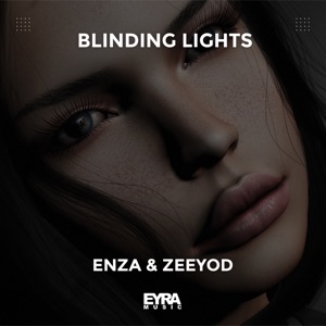 Enza & Zeeyod — Blinding Lights