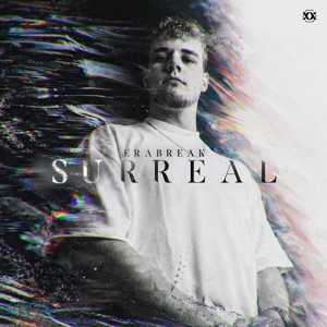 ERABREAK — SURREAL