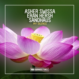 ASHER SWISSA, Eran Hersh & Sandhaus — My Silence (Extended Mix)