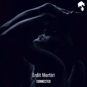 Erdit Mertiri — Connected