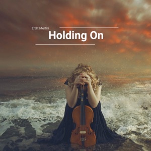 Erdit Mertiri — Holding On