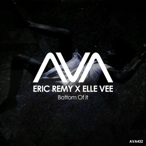 Eric Remy x Elle Vee — Bottom Of It (Extended Mix)