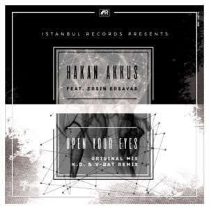 Hakan Akkus, Ersin Ersavas — Open Your Eyes (K.D.& V Dat Remix)