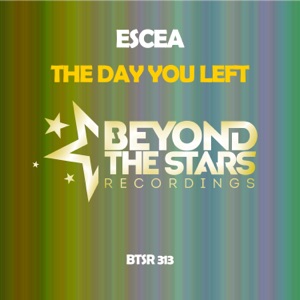 Escea — The Day You Left (Extended Mix)