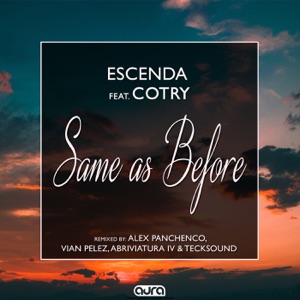 Escenda ft. Cotry — Same as Before (Abriviatura IV & TeckSound Remix)
