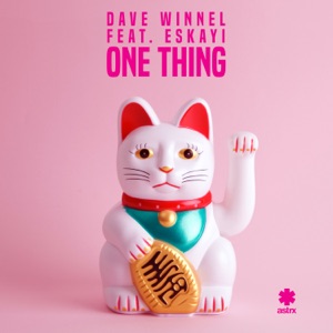 Dave Winnel, Eskayi — One Thing