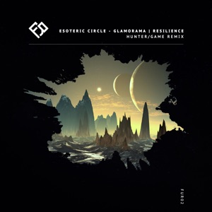 Esoteric Circle — Glamorama (Hunter Game Remix)
