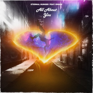 Eternal Hunger feat. EMSHE — All About You