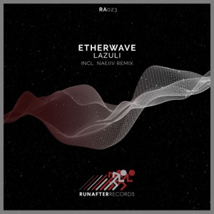 Etherwave — Lazuli (Original Mix)