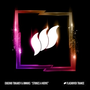 Eugenio Tokarev & Omniks — Strikes A Nerve (extended mix)