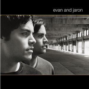 Evan And Jaron — From My Head To My Heart