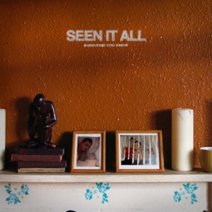Everyone You Know — Seen It All