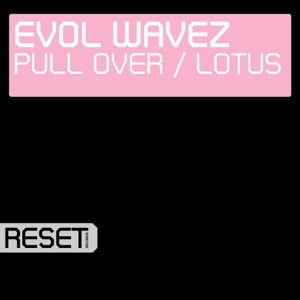 Evol Wavez — Pull Over