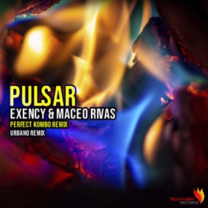 EXENCY/MACEO RIVAS — Pulsar