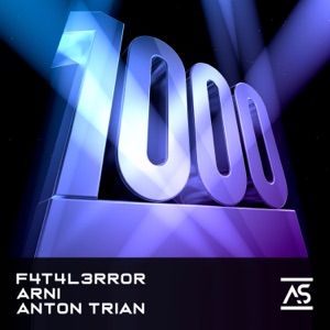 F4T4L3RR0R x Arni x Anton Trian — 1000 (Extended Mix)