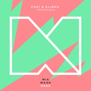 Fadi & Klinko — Promises (Original Mix) - 0:00