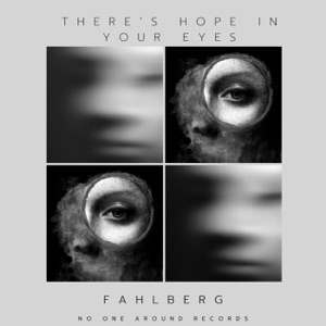Fahlberg — There's Hope In Your Eyes (Original Mix)