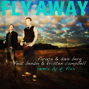 FARACE/DAVE BERG/BENZO/KRI — Fly Away (DJ Fixx rmx)