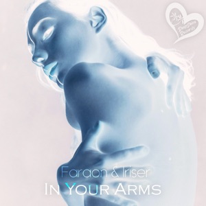 FaraoN & Iriser — In Your Arms