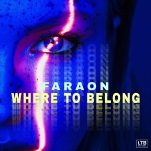 FaraoN — Where to Belong