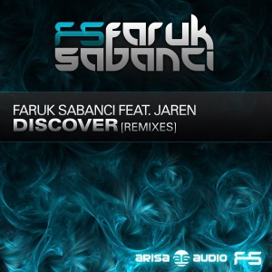Faruk Sabanci feat. Jaren — Discover (Sezer Uysal pres. Spennu Remix)