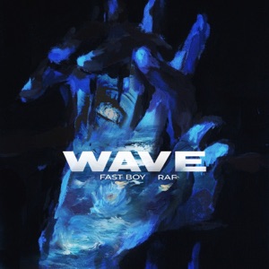 Fast Boy;Raf — Wave