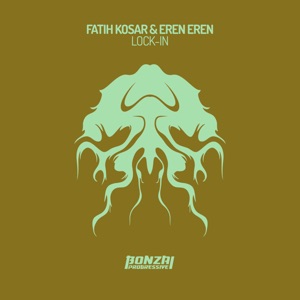 Fatih Kosar and Eren Eren — Lock-In (Manu Riga Remix)