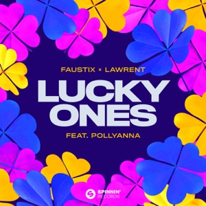 FAUSTIX;LAWRENT;POLLYANNA — LUCKY ONES