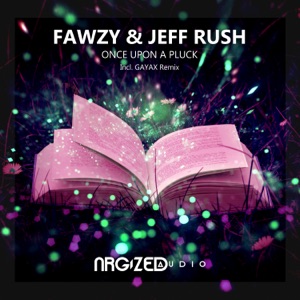 FAWZY & Jeff Rush — Once Upon A Pluck (Gayax Remix)