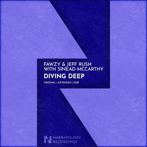 Fawzy & Jeff Rush With Sinead Mccarthy — Diving Deep (Extended Dub)