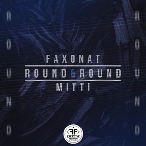 Faxonat;Mitti — Round Round