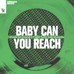 FEDDE LE GRAND/TODD TERRY/ROWETTA — Baby Can You Reach