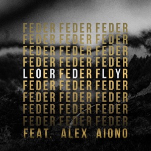 Feder feat Alex Aiono — Lordly